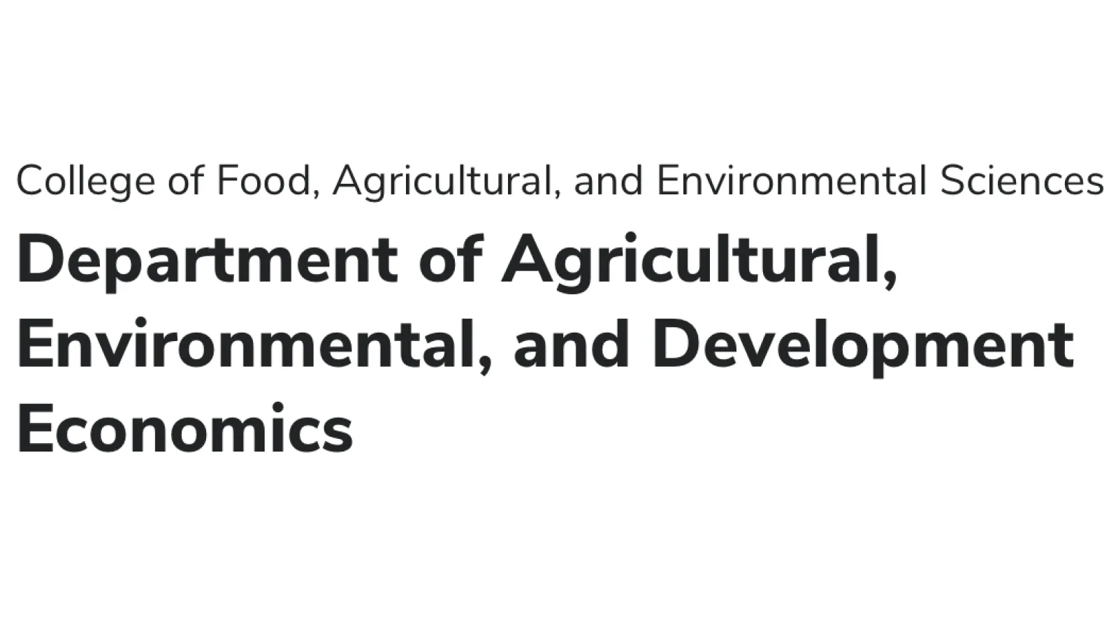 College of Food, Agricultural, and Environmental Sciences Department of Agricultural, Environmental, and Development Economics