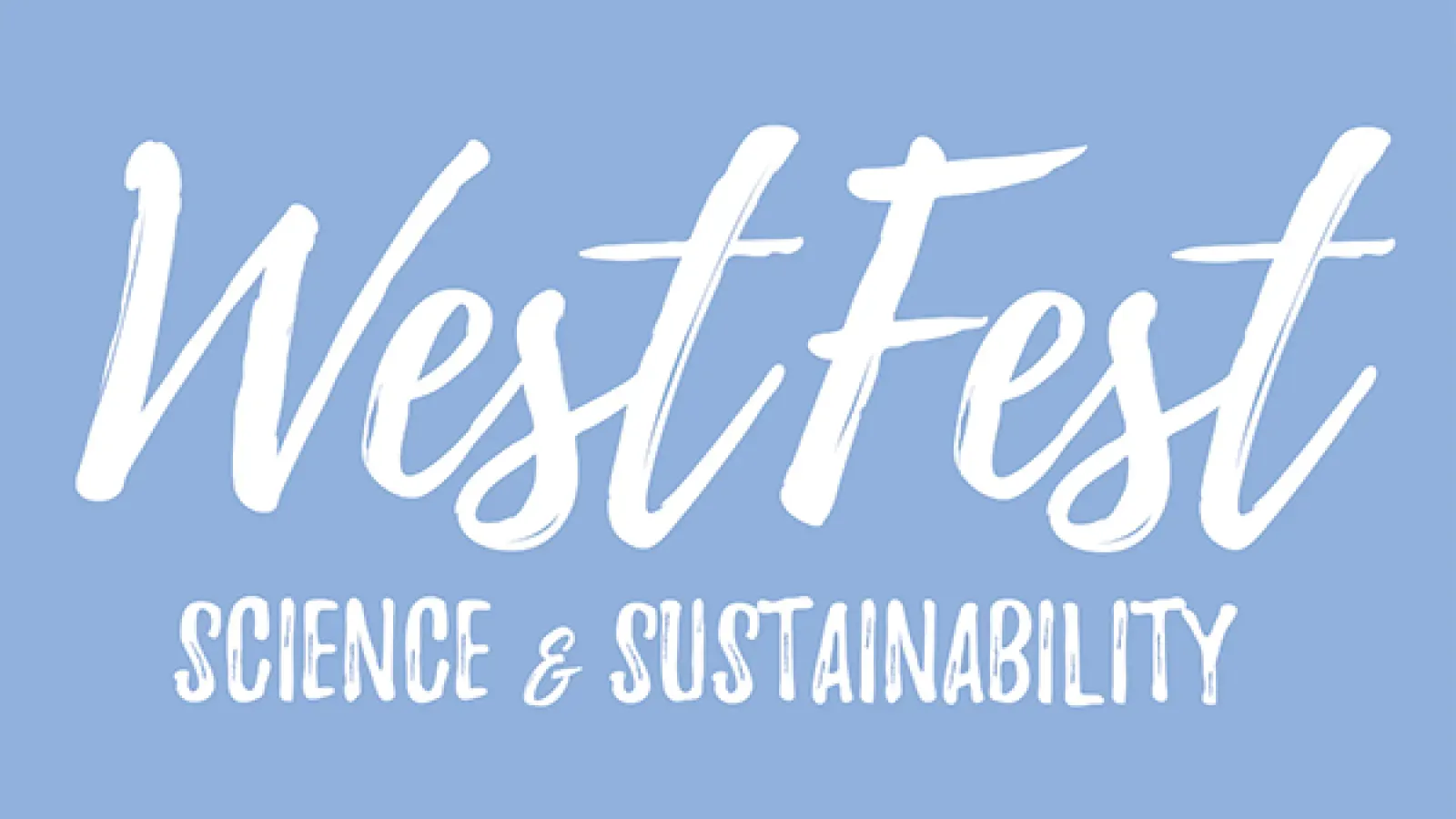 West Fest Science & Sustainability graphic. White script text on light blue background.